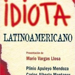 ⚡[EBOOK]❤ Manual Del Perfecto Idiota Latinoamericano by P.A. Mendoza