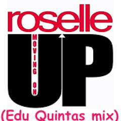 Roselle Vs VMC - Movin On Up (Edu Quintas Mix)