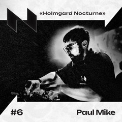 Paul Mike | Nocturnal sounds of Holmgard | #06