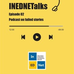 INEDNETalks || Youth Podcast On Failed Stories || Episode 2