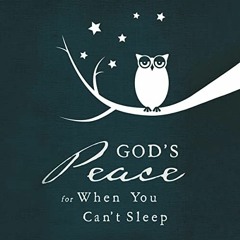 READ EPUB 📕 God's Peace for When You Can't Sleep by  Charity Spencer,Thomas Nelson,T