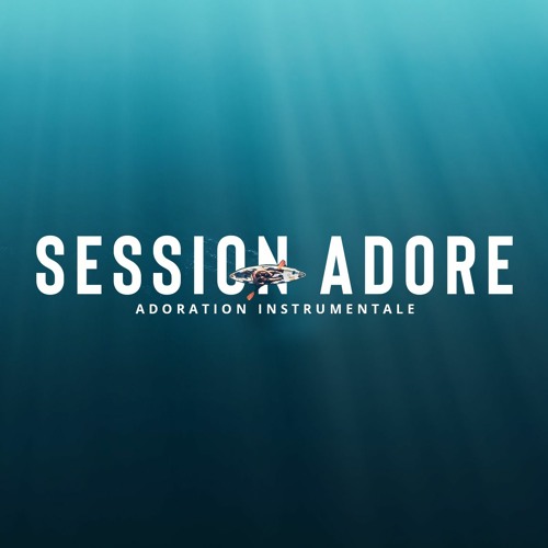 Session Adore - Peace Like A river - Bruno PICARD