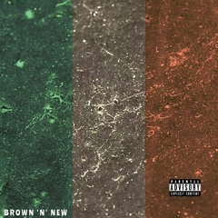 Brown 'N' New (feat. Damein Royal)