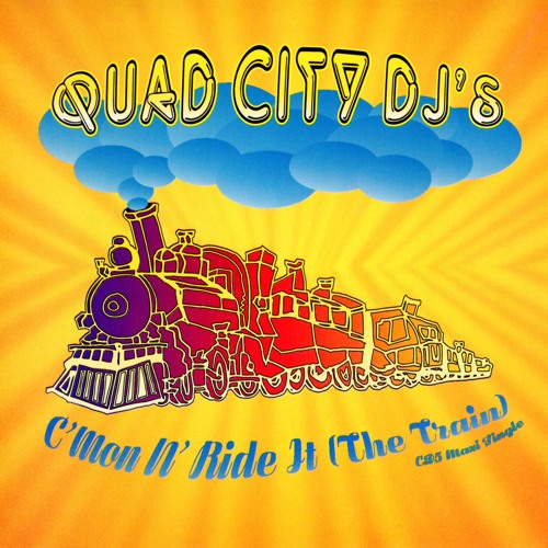 Stream Quad City DJ's Listen to C'mon N' Ride It (The Train) playlist