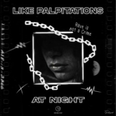 Like Palpitations at Night - Hard Techno