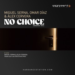Miguel Serna, Omar Diaz & Alex Cervera - No Choice