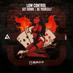 Low Control - Be Yourself [ Build It Tech ]