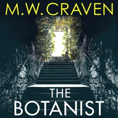 The Botanist by M W Craven, read by John Banks (Audiobook extract)