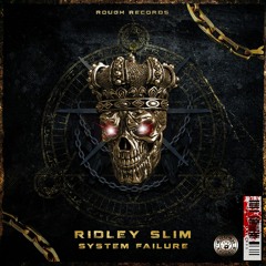 RIDLEY SLIM - SYSTEM FAILURE