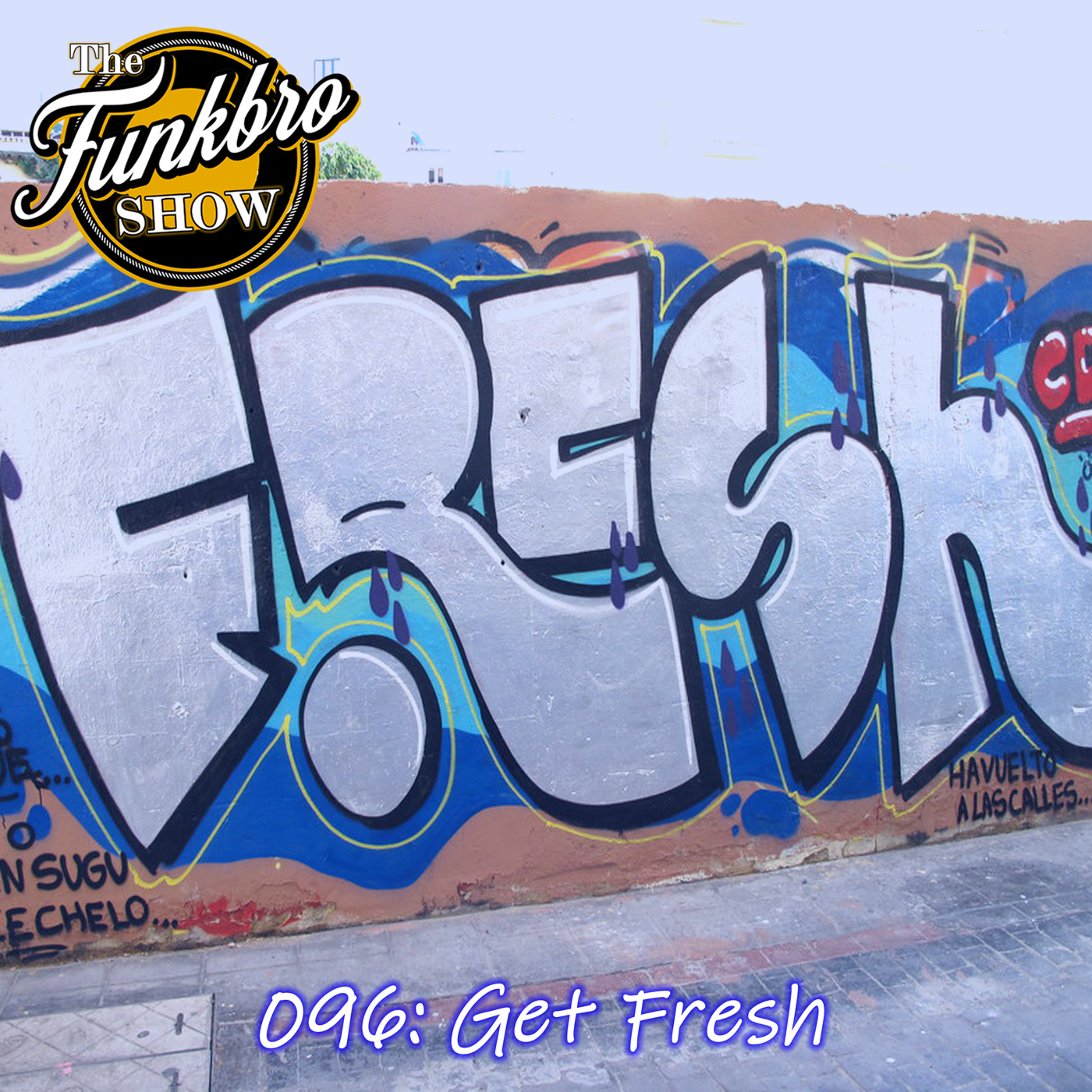 The FunkBro Show RadioactiveFM 096: Get Fresh episode artwork
