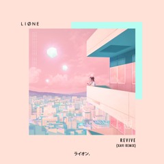 LIONE - Revive (Xavi Remix)