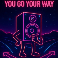 You Go Your Way (Smooth House Mix)
