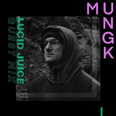 Guest Mix 001 - Mungk