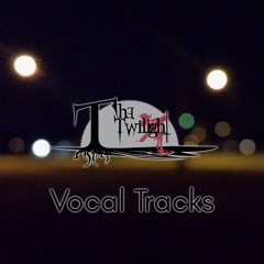The Twilight (Vocal Tracks)