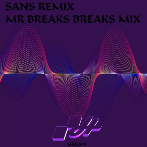 [HBR099] Mr Breaks - Can You Feel It (Sans Remix)