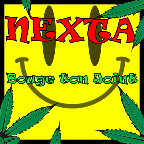 Nexta - Bouge Ton Joint