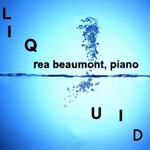 Rea Beaumont: Liquid (excerpt)