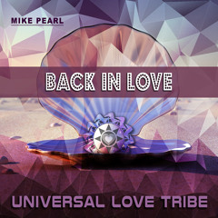 Back in Love [Universal Love Tribe]