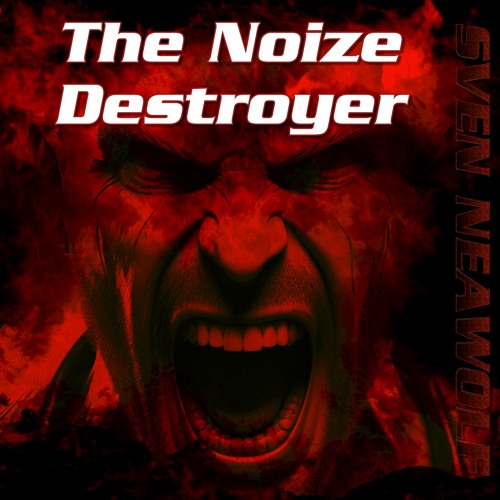The Noize Destroyer