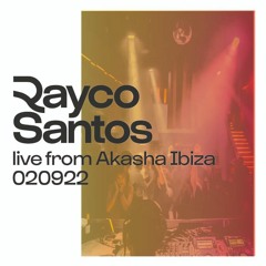 Rayco Santos @ Akasha Ibiza (02.09.22)