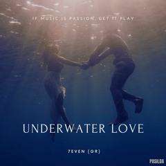 7even (GR) - Underwater Love (Original Mix)