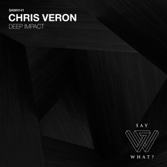 PREMIERE: Chris Veron - Raving Pulse [Say What?]