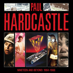 Copy of Nineteen And Beyond: Paul Hardcastle 1984-1988