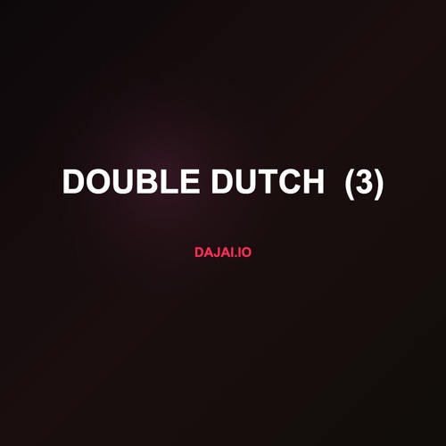 DOUBLE DUTCH  (3)
