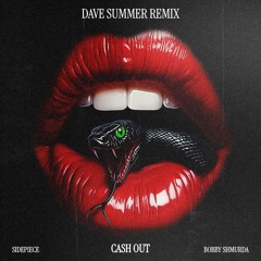SIDEPIECE & Bobby Shmurda - CASH OUT (Dave Summer Remix) [Extended Mix]