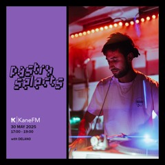 30 May 2025 - Pastry Selects (w/ Delano)