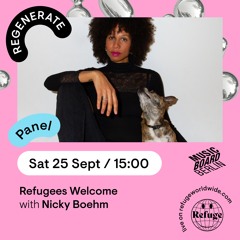 Regenerate Festival - Refugees Welcome panel hosted by Nicky Böhm
