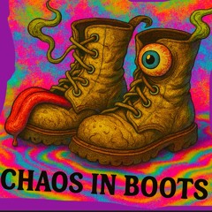Chaos in Boots