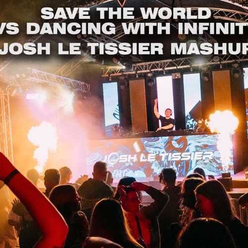 Save The World (Josh Le Tissier Remix) - Swedish House Mafia