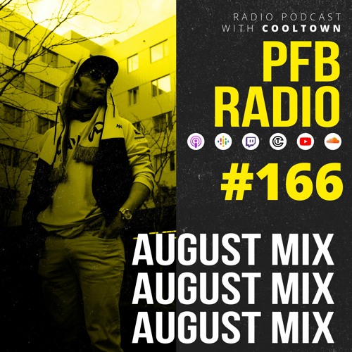 PFB Radio #166 (August Mix 2022)