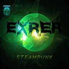 ExRer - Steampunk [ZooBass Records]