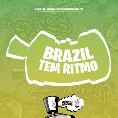 Brazil Tem Ritmo (feat. MC Neguinho Do ITR)