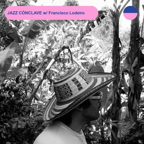 RADIO.D59B / JAZZ CÓNCLAVE #28 w/ Francisco Lodeiro