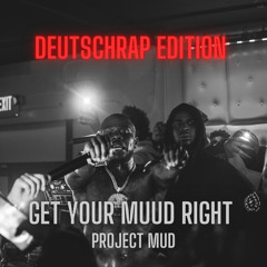 GET YOUR MUUD RIGHT - DEUTSCHRAP EDITION