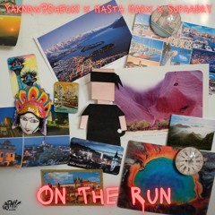 On The Run - YaKnow?Check! X Masta Marx X Supaadry