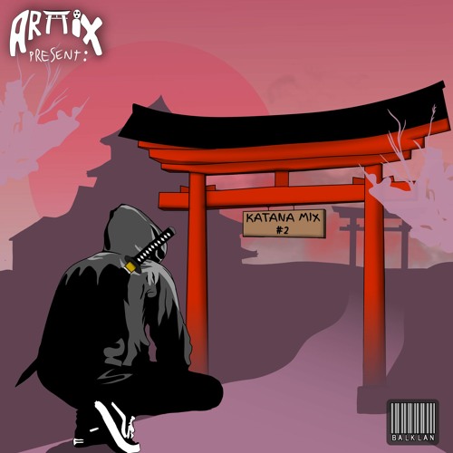 ARTIX! PRESENT: KATANA MIX #2