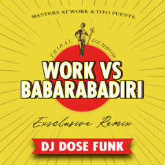 Masters At Work VS Tito Puente - Work Babarabadiri_(DJ DOSE FUNK RMX)