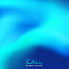Call ( Ft. Sedsahand )