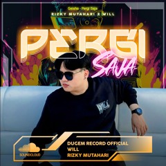 PERGI SAJA - 2024 [ RIZKY MUTAHARI X WILL ]#SUPERWILL