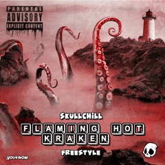 Flaming Hot Kraken Freestyle | SkullChill