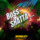 on BOSS SHATTA GYALIS MIX