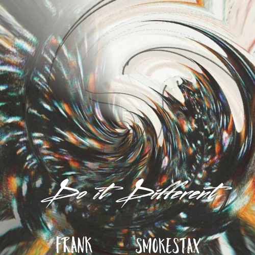 Do it different w/ Smokestax