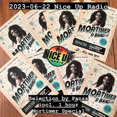 2023-06-22 Nice Up Radio -  Selection By Panza - 1st hour Mortimer Special