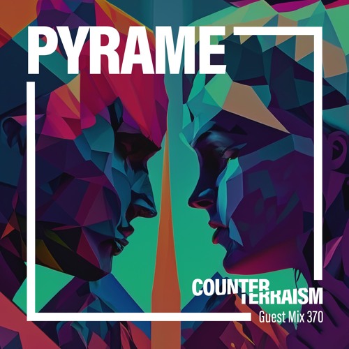 Counterterraism Guest Mix 370: Pyrame