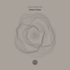 Soulmade (AR) - Desert Rose (Original Mix)
