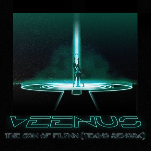Veenus - The Son of Flynn (Tekno Edit) [FREE DL]